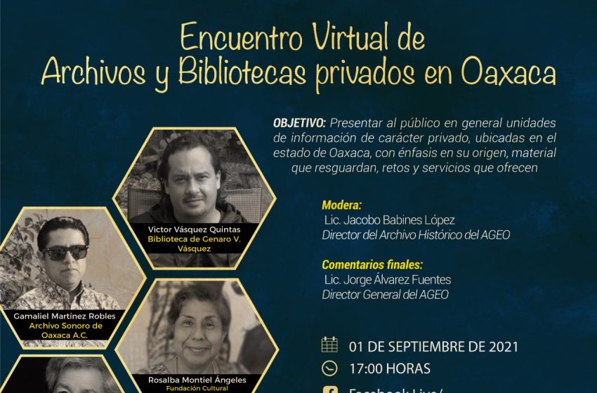  Invita AGEO a Encuentro Virtual de Archivos y Bibliotecas Privados de Oaxaca