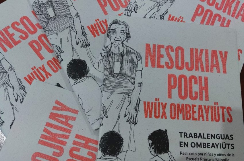  Edita Seculta libro “Nesojkiay poch wüx ombeayiüts”, trabalenguas en ombeayiüts dirigido a la niñez