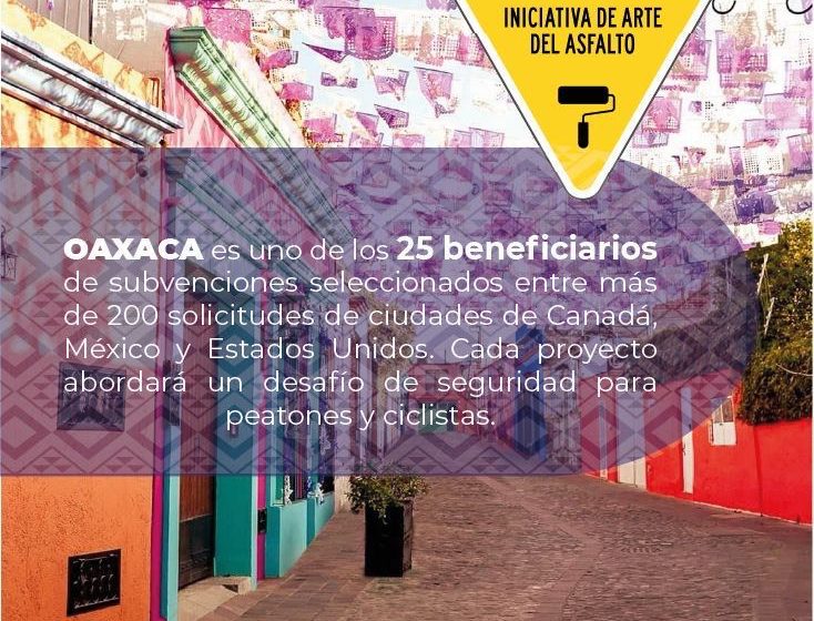  Oaxaca logra financiamiento de Asphalt ART para intervenir con arte visual espacios públicos de la capital