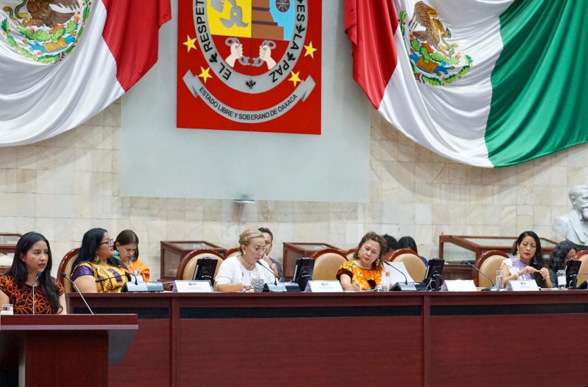  Comparece en el Congreso de Oaxaca la Secretaria de las Mujeres