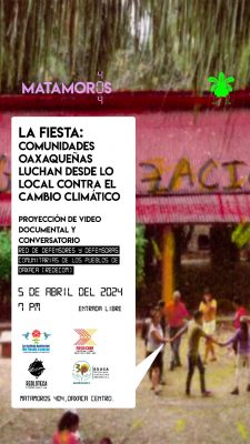  Presentan “La Fiesta” video documental que aborda la lucha contra el cambio climático en comunidades oaxaqueñas