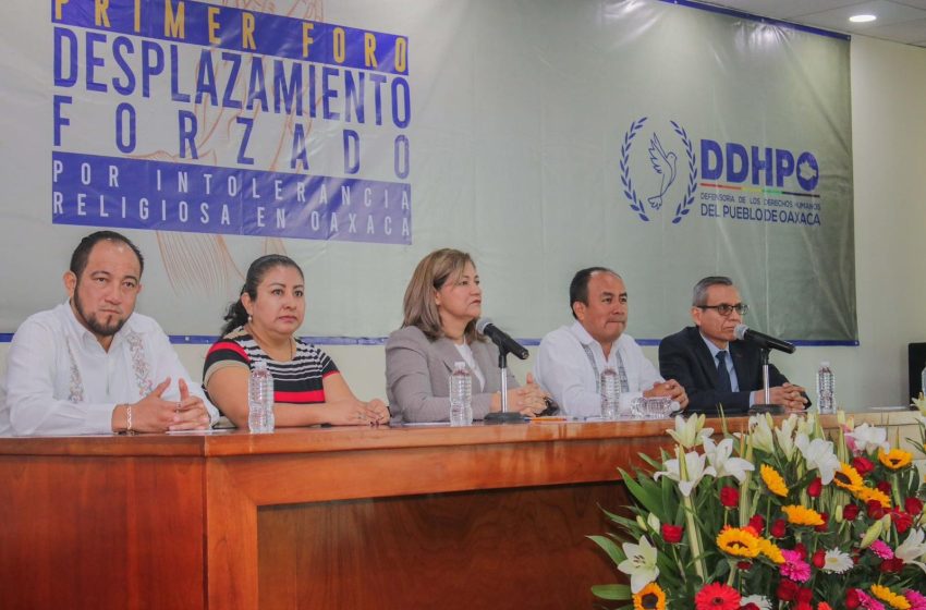  Realiza DDHPO Primer Foro de Desplazamiento Forzado por Intolerancia Religiosa en Oaxaca