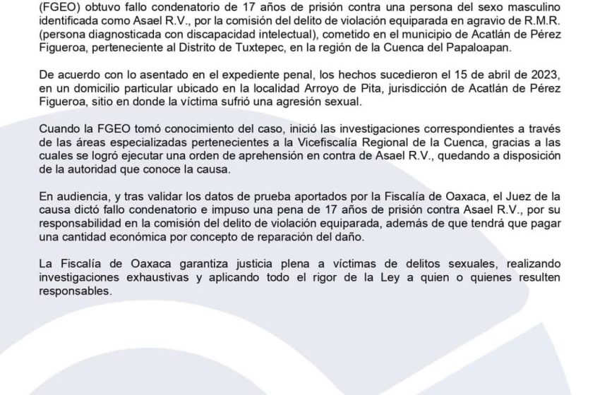  Fiscalía de Oaxaca obtiene fallo condenatorio de 17 años por violación de persona con discapacidad, hechos ocurridos en la región del Papaloapan