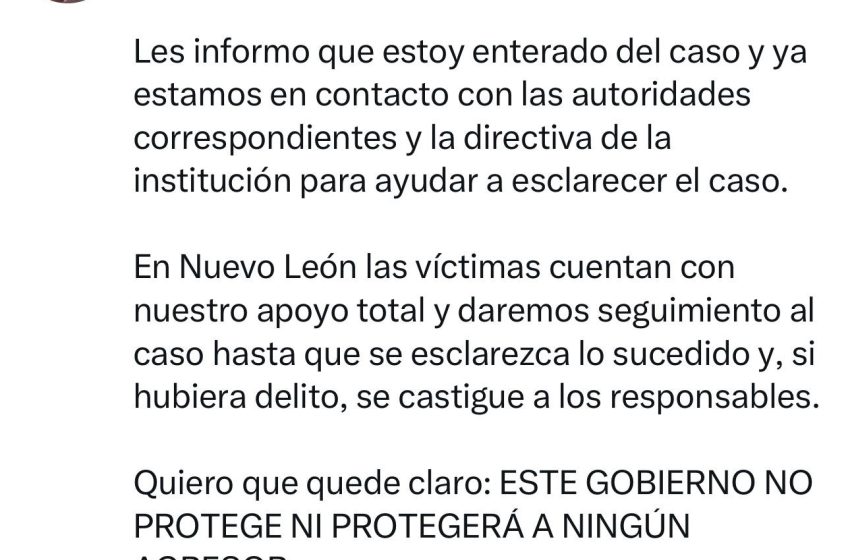  Gobernador de Nuevo León se pronuncia sobre incidente en Tec Milenio: “Apoyo total a las víctimas”